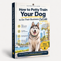 Ebook: The Complete Guide to Potty Training Your Dog – Flexible Monthly Plans
